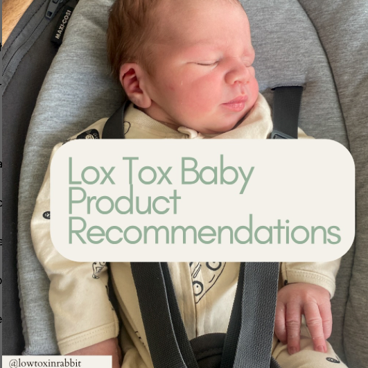 Sarah, Low Toxin Rabbits guide to Low Tox Baby Products